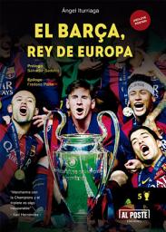 Icon image El Barça, rey de Europa: Historia de un equipo brillante