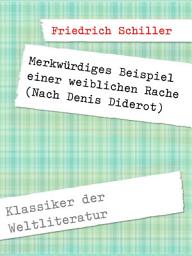 Icon image Merkwürdiges Beispiel einer weiblichen Rache: Nach Denis Diderot