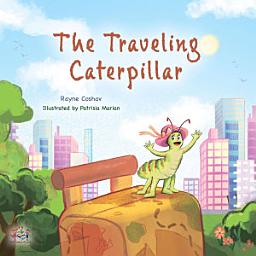 Icon image The Traveling Caterpillar: The traveling caterpillar - English edition