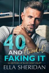 Icon image 40 and (Tired of) Faking It: An Over 40 Small Town Romance