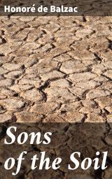 Icon image Sons of the Soil: A Realist Tapestry of Human Emotions and Societal Complexities