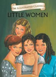Icon image Little Women : Om Illustrated Classics