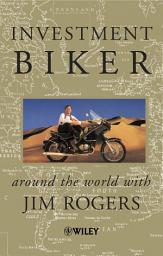Icon image Investment Biker: Around the World with Jim Rogers