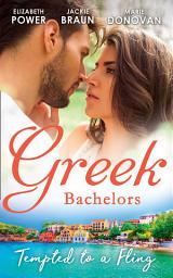 Icon image Greek Bachelors: Tempted To A Fling: A Greek Escape / Greek for Beginners / My Sexy Greek Summer