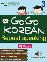 Icon image GO GO KOREAN repeat speaking 3: let's go , study , learn , learning Korean language