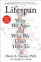 Icon image Lifespan: Why We Age—and Why We Don't Have To