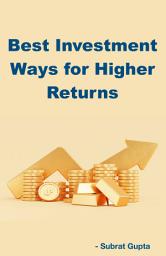 Icon image Best Investment Ways for Higher Returns