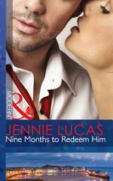 Icon image Nine Months to Redeem Him (Mills & Boon Modern)