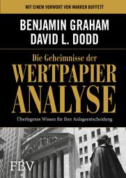 Icon image Die Geheimnisse der Wertpapieranalyse: Überlegenes Wissen für Ihre Anlageentscheidung, Ausgabe 5