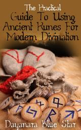 Icon image The Practical Guide To Using Ancient Runes For Modern Divination