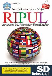 Icon image Buku Pedoman Umum Pelajar RIPUL (Rangkuman Ilmu Pengetahuan Umum Lengkap): SD Kelas 4, 5, 6