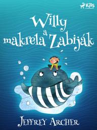 Icon image Willy a makrela Zabiják: Svazek 2