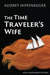 Icon image The Time Traveler's Wife