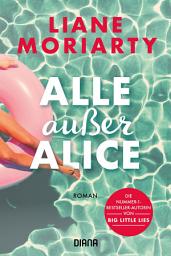Icon image Alle außer Alice: Roman