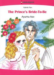 Icon image The Prince's Bride-To-Be: Harlequin Comics, Book 2