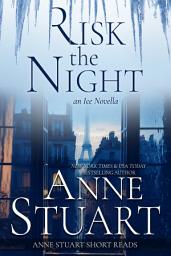 Icon image Risk the Night: An Ice Novella