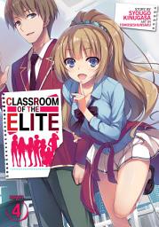 Icon image Classroom of the Elite (Light Novel): Classroom of the Elite (Light Novel) Vol. 4