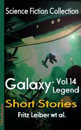 Icon image Galaxy Legend Short Stories Vol.14: Science Fiction Collection