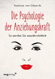 Icon image Die Psychologie der Anziehungskraft: So werden Sie unwiderstehlich