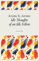 Icon image Idle Thoughts of an Idle Fellow