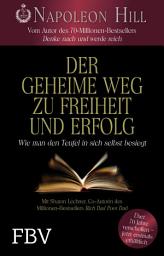 Icon image Der geheime Weg zu Freiheit und Erfolg: Wie man den Teufel in sich selbst besiegt