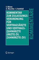 Icon image Kommentar zur Zulassungsverordnung für Vertragsärzte und Vertragszahnärzte (Ärzte-ZV, Zahnärzte-ZV)