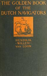 Icon image The Golden Book of the Dutch Navigators