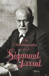 Icon image The Autobiography of Sigmund Freud