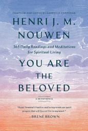 Icon image You Are the Beloved: 365 Daily Readings and Meditations for Spiritual Living: A Devotional