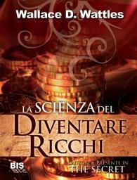 Icon image La scienza del diventare ricchi: The secret