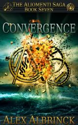 Icon image Convergence: The Aliomenti Saga - Book 7