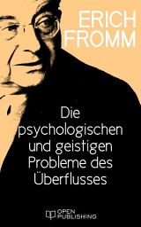 Icon image Die psychologischen und geistigen Probleme des Überflusses