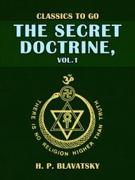 Icon image The Secret Doctrine, Vol. 1