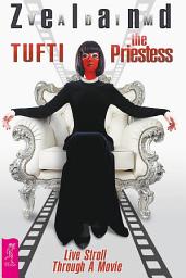 Icon image Tufti the Priestess. Live Stroll Through a Movie