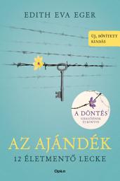 Icon image Az Ajándék - 12 életmentő lecke - Új, bővített kiadás