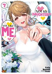 Icon image You Like Me, Not My Daughter?!