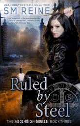 Icon image Ruled by Steel: An Urban Fantasy Novel