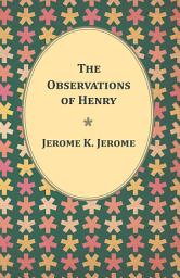 Icon image The Observations of Henry