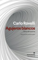 Icon image Agujeros blancos: Dentro del horizonte