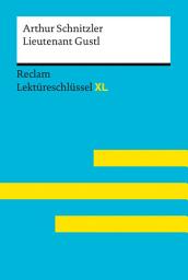 Icon image Lieutenant Gustl von Arthur Schnitzler: Lektüreschlüssel mit Inhaltsangabe, Interpretationen, Prüfungsaufgaben mit Lösungen, Lernglossar – Schnitzler, Arthur; Leis, Mario – 15512