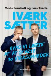 Icon image Iværksætter: Hvad vi lærte af at starte 30 virksomheder