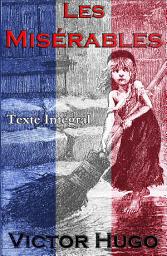 Icon image Les Misérables (Texte intégral annoté)