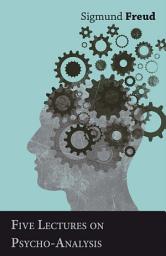 Icon image Five Lectures on Psycho-Analysis
