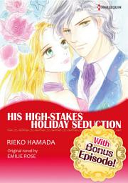 Icon image [With Bonus Episode !]HIS HIGH-STAKES HOLIDAY SEDUCTION: Harlequin Comics