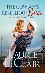 Icon image The Cowboy's Rebellious Bride