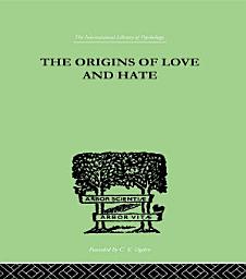 Icon image The Origins Of Love And Hate