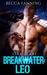 Icon image Breakwater: Leo (BBW SciFi Bear Shifter Alien Romance)