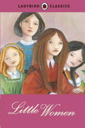 Icon image Ladybird Classics: Little Women