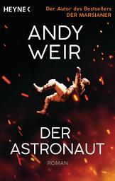 Icon image Der Astronaut: Roman