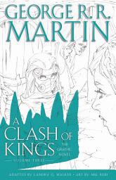 Icon image A Clash of Kings: Graphic Novel, Volume Three (A Song of Ice and Fire, Book 3)